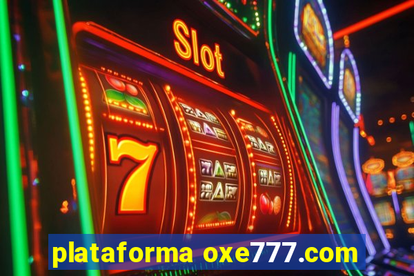 plataforma oxe777.com